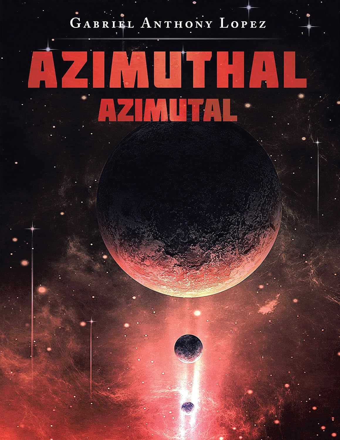 Azimuthal / Azimutal by Gabriel Anthony Lopez